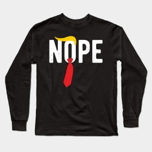 Nope Trump nope trump 2020 Long Sleeve T-Shirt